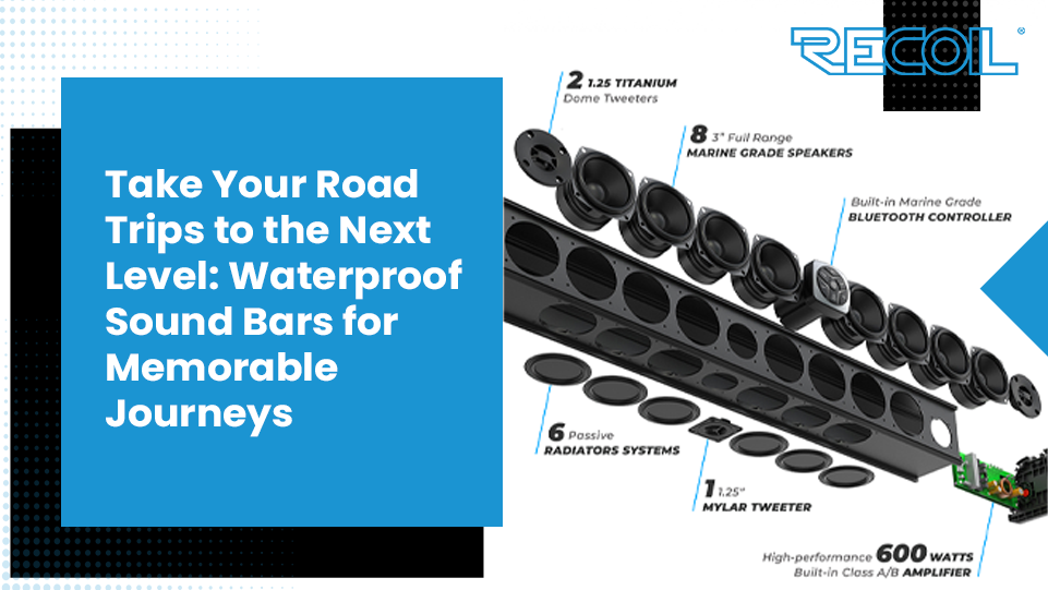Take Your Road Trips to the Next Level: Waterproof Sound Bars for Memorable Journeys