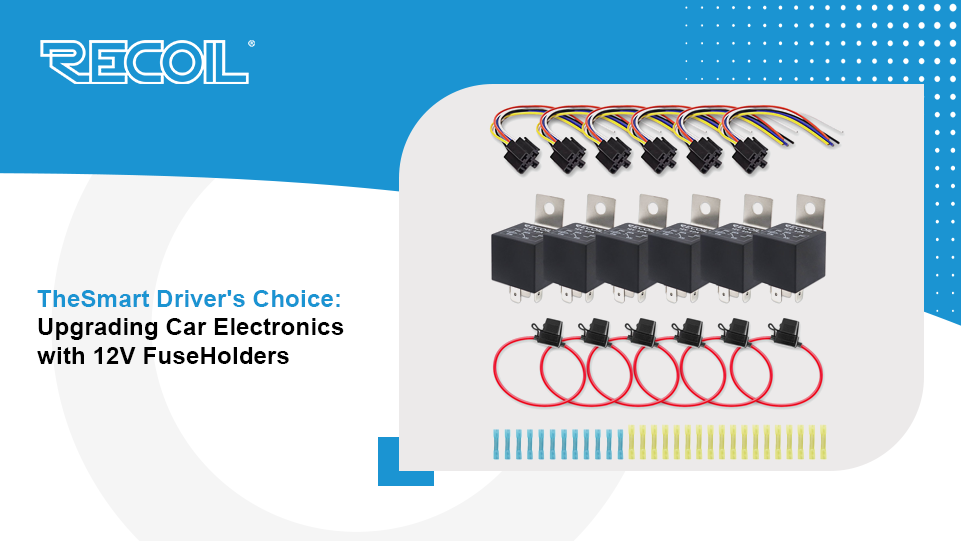 The Smart Driver’s Choice: Upgrading Car Electronics with 12V Fuse Holders