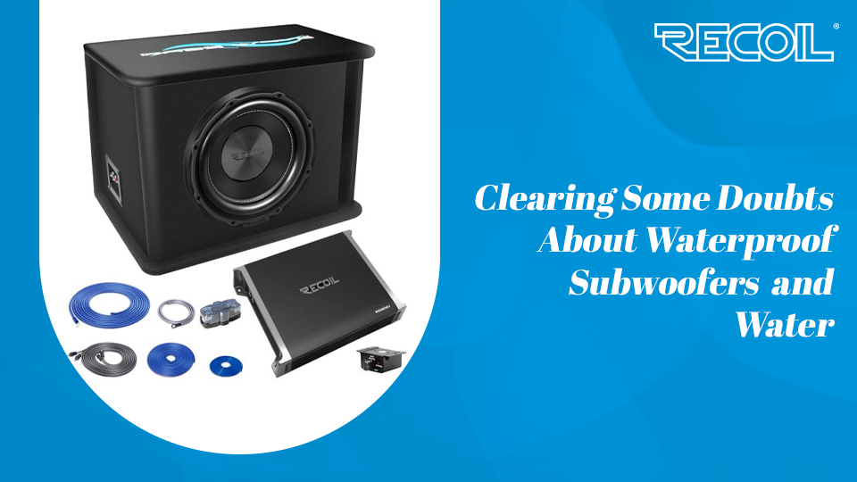 Clearing Some Doubts About Waterproof Subwoofers and Water