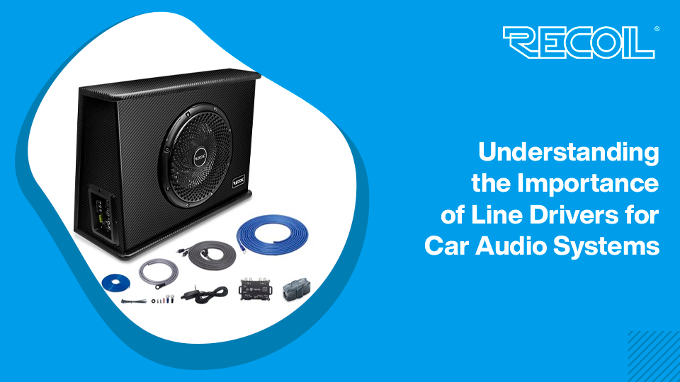 Understanding the Importance of Line Drivers for Car Audio Systems